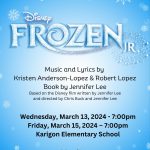 Karigon Elementary presents Frozen Jr! Join us on Wed. 3/13 at 7pm or Fri. 3/15 at 7pm to catch this wonderful performance at Karigon Elementary School (click for more info)! 